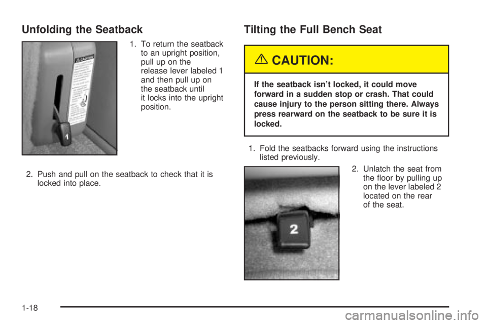 GMC YUKON XL DENALI 2004 Owners Manual Unfolding the Seatback
1. To return the seatback
to an upright position,
pull up on the
release lever labeled 1
and then pull up on
the seatback until
it locks into the upright
position.
2. Push and p