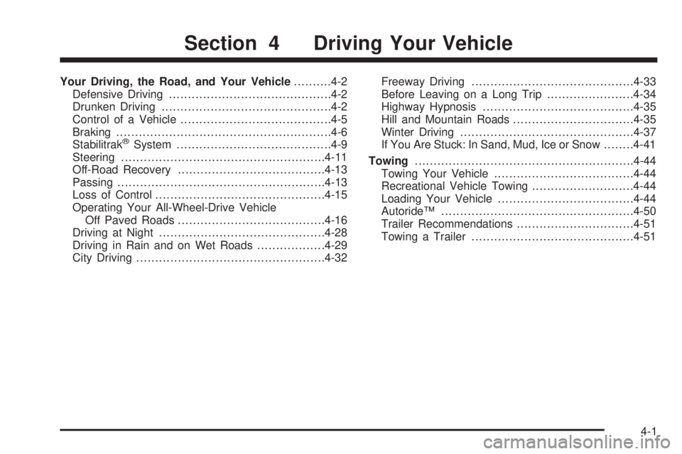 GMC YUKON XL DENALI 2004 Owners Manual Your Driving, the Road, and Your Vehicle..........4-2
Defensive Driving...........................................4-2
Drunken Driving.............................................4-2
Control of a Vehic GMC YUKON XL DENALI 2004 Owners Manual Your Driving, the Road, and Your Vehicle..........4-2
Defensive Driving...........................................4-2
Drunken Driving.............................................4-2
Control of a Vehic
