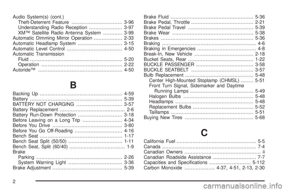 GMC YUKON XL DENALI 2004 Owners Manual Audio System(s) (cont.)
Theft-Deterrent Feature................................3-96
Understanding Radio Reception.....................3-97
XMŸ Satellite Radio Antenna System............3-99
Automatic