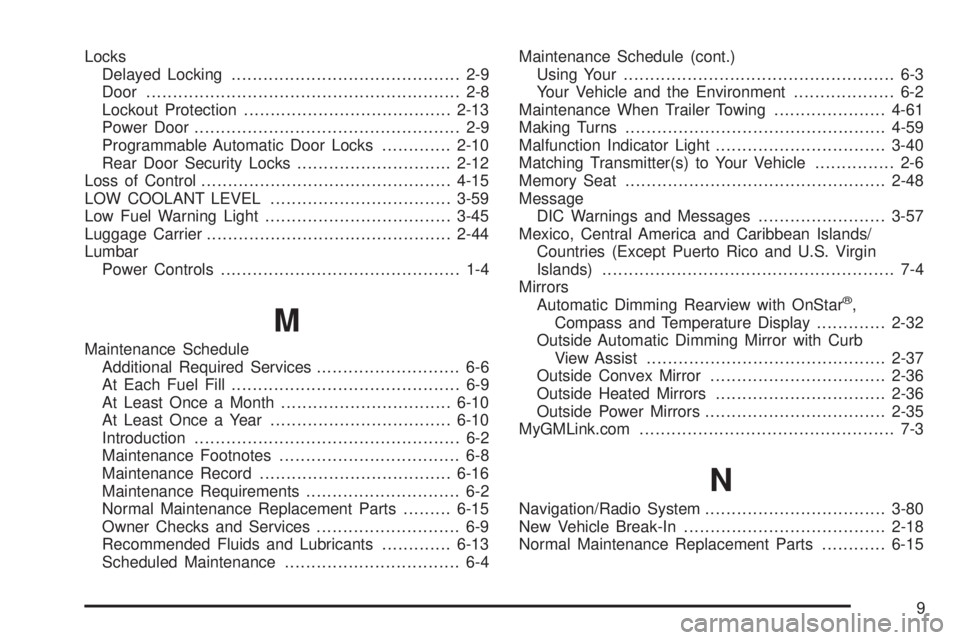 GMC YUKON XL DENALI 2004  Owners Manual Locks
Delayed Locking........................................... 2-9
Door........................................................... 2-8
Lockout Protection.......................................2-13
P