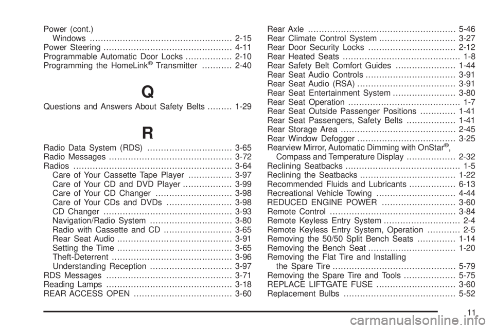 GMC YUKON XL DENALI 2004  Owners Manual Power (cont.)
Windows....................................................2-15
Power Steering...............................................4-11
Programmable Automatic Door Locks.................2-10
P