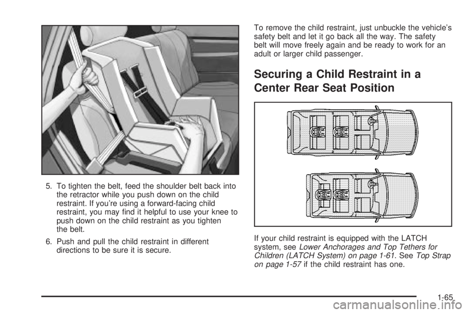 GMC YUKON XL DENALI 2004 Manual PDF 5. To tighten the belt, feed the shoulder belt back into
the retractor while you push down on the child
restraint. If youre using a forward-facing child
restraint, you may ®nd it helpful to use your GMC YUKON XL DENALI 2004 Manual PDF 5. To tighten the belt, feed the shoulder belt back into
the retractor while you push down on the child
restraint. If youre using a forward-facing child
restraint, you may ®nd it helpful to use your