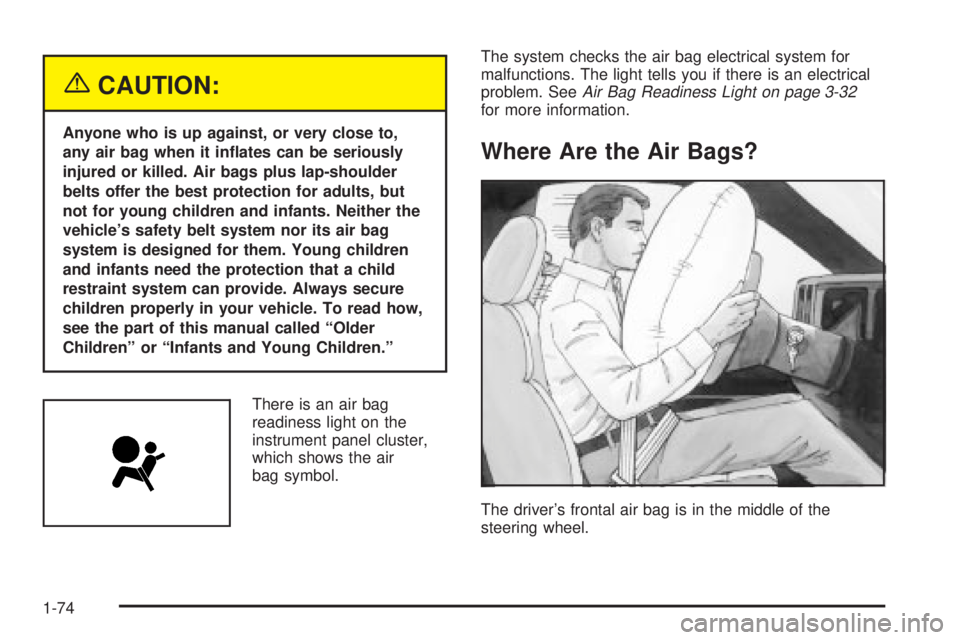 GMC YUKON XL DENALI 2004 Manual PDF {CAUTION:
Anyone who is up against, or very close to,
any air bag when it in¯ates can be seriously
injured or killed. Air bags plus lap-shoulder
belts offer the best protection for adults, but
not fo GMC YUKON XL DENALI 2004 Manual PDF {CAUTION:
Anyone who is up against, or very close to,
any air bag when it in¯ates can be seriously
injured or killed. Air bags plus lap-shoulder
belts offer the best protection for adults, but
not fo