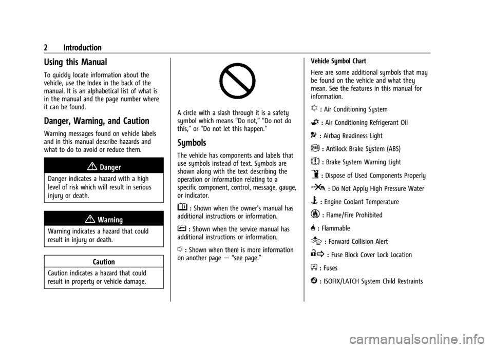 GMC ACADIA 2022  Owners Manual GMC Acadia/Acadia Denali Owner Manual (GMNA-Localizing-U.S./Canada/
Mexico-15170041) - 2022 - CRC - 10/6/21
2 Introduction
Using this Manual
To quickly locate information about the
vehicle, use the In