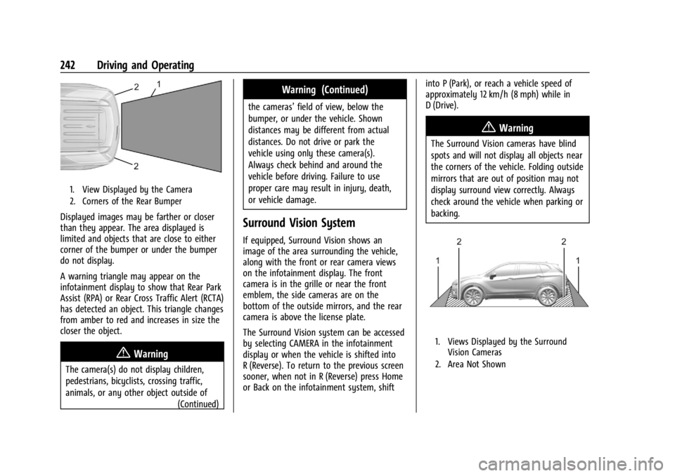 GMC ACADIA 2022  Owners Manual GMC Acadia/Acadia Denali Owner Manual (GMNA-Localizing-U.S./Canada/
Mexico-15170041) - 2022 - CRC - 10/6/21
242 Driving and Operating
1. View Displayed by the Camera
2. Corners of the Rear Bumper
Disp