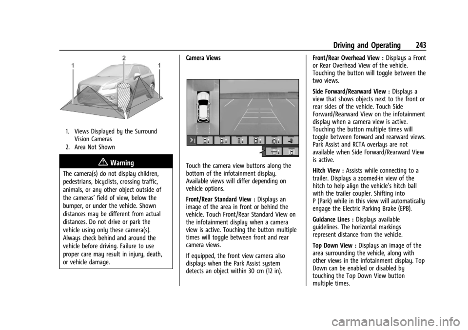 GMC ACADIA 2022  Owners Manual GMC Acadia/Acadia Denali Owner Manual (GMNA-Localizing-U.S./Canada/
Mexico-15170041) - 2022 - CRC - 10/6/21
Driving and Operating 243
1. Views Displayed by the SurroundVision Cameras
2. Area Not Shown