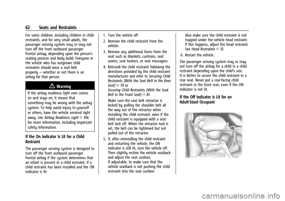 GMC ACADIA 2022  Owners Manual GMC Acadia/Acadia Denali Owner Manual (GMNA-Localizing-U.S./Canada/
Mexico-15170041) - 2022 - CRC - 10/6/21
62 Seats and Restraints
For some children, including children in child
restraints, and for v