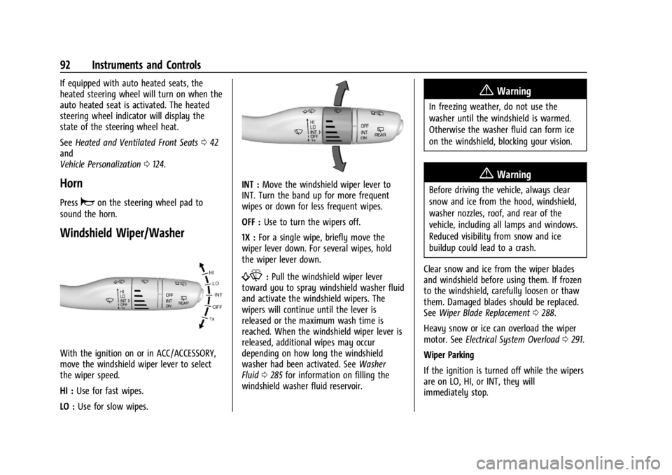 GMC ACADIA 2022  Owners Manual GMC Acadia/Acadia Denali Owner Manual (GMNA-Localizing-U.S./Canada/
Mexico-15170041) - 2022 - CRC - 10/6/21
92 Instruments and Controls
If equipped with auto heated seats, the
heated steering wheel wi