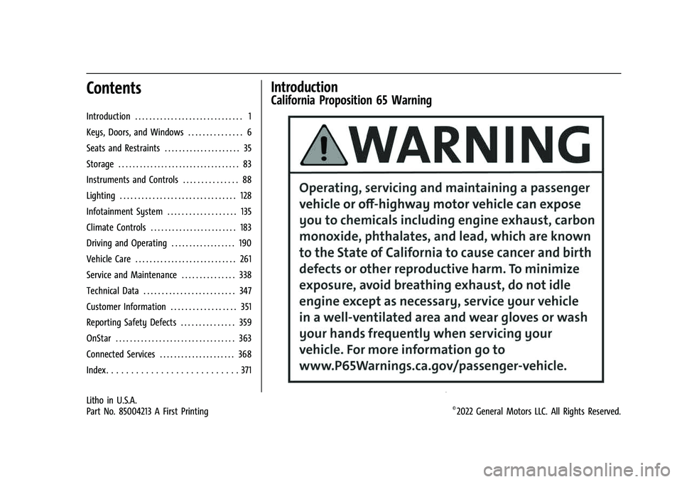 GMC ACADIA 2023  Owners Manual GMC Acadia/Acadia Denali Owner Manual (GMNA-Localizing-U.S./Canada/
Mexico-16402009) - 2023 - CRC - 3/28/22
Contents
Introduction . . . . . . . . . . . . . . . . . . . . . . . . . . . . . . 1
Keys, Do