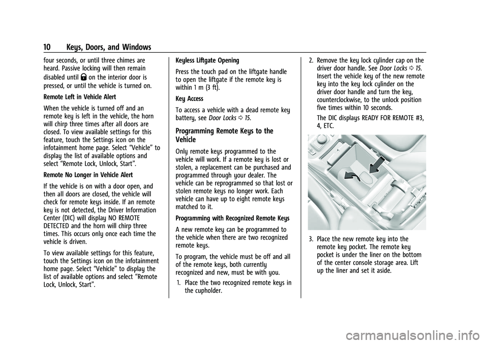 GMC ACADIA 2023 User Guide GMC Acadia/Acadia Denali Owner Manual (GMNA-Localizing-U.S./Canada/
Mexico-16402009) - 2023 - CRC - 3/28/22
10 Keys, Doors, and Windows
four seconds, or until three chimes are
heard. Passive locking w GMC ACADIA 2023 User Guide GMC Acadia/Acadia Denali Owner Manual (GMNA-Localizing-U.S./Canada/
Mexico-16402009) - 2023 - CRC - 3/28/22
10 Keys, Doors, and Windows
four seconds, or until three chimes are
heard. Passive locking w