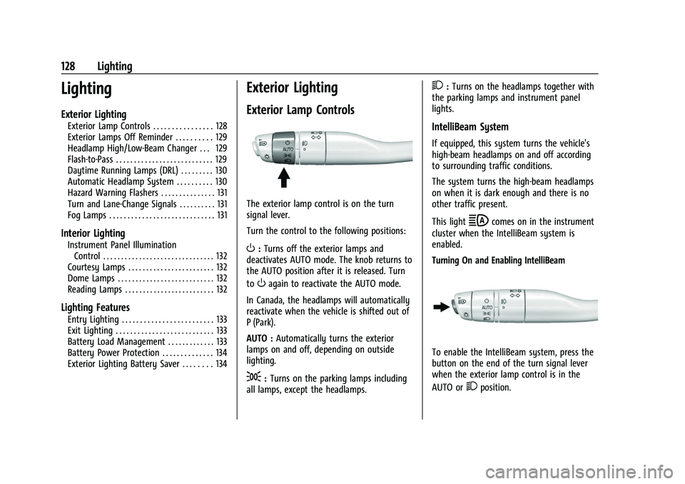 GMC ACADIA 2023 Owners Manual GMC Acadia/Acadia Denali Owner Manual (GMNA-Localizing-U.S./Canada/
Mexico-16402009) - 2023 - CRC - 3/28/22
128 Lighting
Lighting
Exterior Lighting
Exterior Lamp Controls . . . . . . . . . . . . . . . GMC ACADIA 2023 Owners Manual GMC Acadia/Acadia Denali Owner Manual (GMNA-Localizing-U.S./Canada/
Mexico-16402009) - 2023 - CRC - 3/28/22
128 Lighting
Lighting
Exterior Lighting
Exterior Lamp Controls . . . . . . . . . . . . . . .
