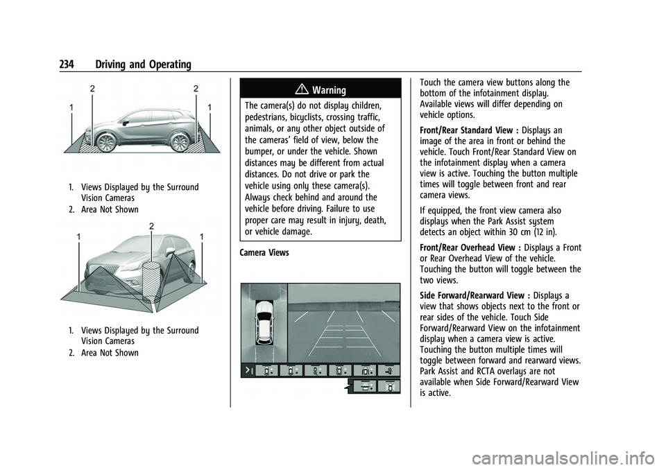 GMC ACADIA 2023 Owners Manual GMC Acadia/Acadia Denali Owner Manual (GMNA-Localizing-U.S./Canada/
Mexico-16402009) - 2023 - CRC - 3/29/22
234 Driving and Operating
1. Views Displayed by the SurroundVision Cameras
2. Area Not Shown GMC ACADIA 2023 Owners Manual GMC Acadia/Acadia Denali Owner Manual (GMNA-Localizing-U.S./Canada/
Mexico-16402009) - 2023 - CRC - 3/29/22
234 Driving and Operating
1. Views Displayed by the SurroundVision Cameras
2. Area Not Shown