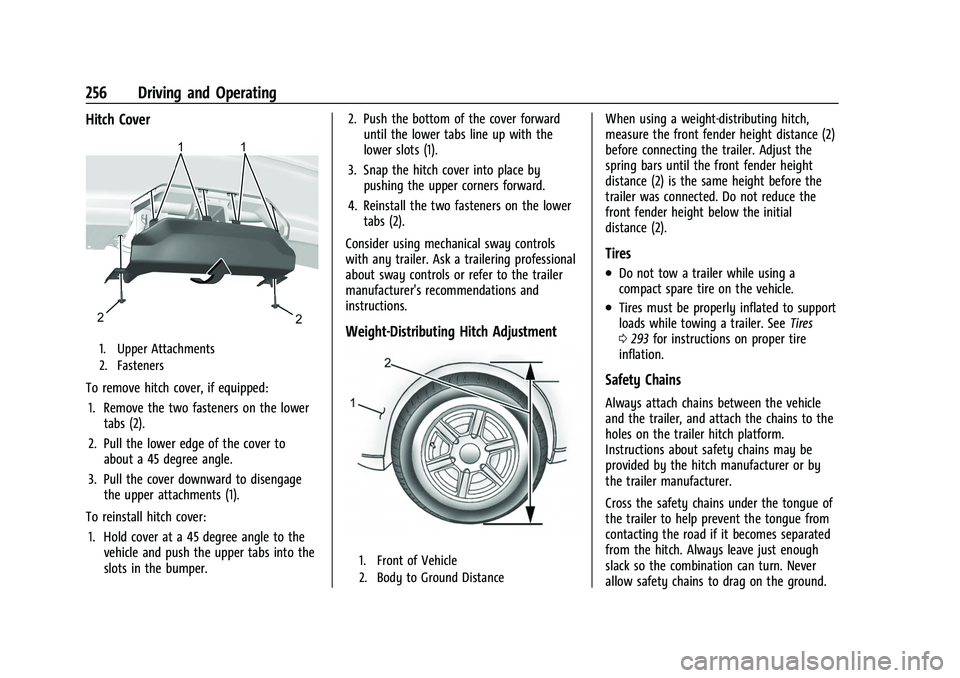 GMC ACADIA 2023 Owners Manual GMC Acadia/Acadia Denali Owner Manual (GMNA-Localizing-U.S./Canada/
Mexico-16402009) - 2023 - CRC - 3/29/22
256 Driving and Operating
Hitch Cover
1. Upper Attachments
2. Fasteners
To remove hitch cove GMC ACADIA 2023 Owners Manual GMC Acadia/Acadia Denali Owner Manual (GMNA-Localizing-U.S./Canada/
Mexico-16402009) - 2023 - CRC - 3/29/22
256 Driving and Operating
Hitch Cover
1. Upper Attachments
2. Fasteners
To remove hitch cove