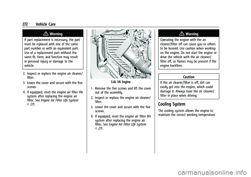 GMC ACADIA 2023 Owners Manual GMC Acadia/Acadia Denali Owner Manual (GMNA-Localizing-U.S./Canada/
Mexico-16402009) - 2023 - CRC - 3/28/22
272 Vehicle Care
{Warning
If part replacement is necessary, the part
must be replaced with o GMC ACADIA 2023 Owners Manual GMC Acadia/Acadia Denali Owner Manual (GMNA-Localizing-U.S./Canada/
Mexico-16402009) - 2023 - CRC - 3/28/22
272 Vehicle Care
{Warning
If part replacement is necessary, the part
must be replaced with o