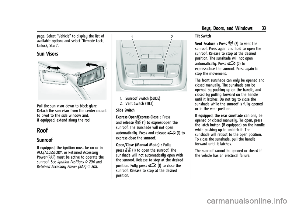 GMC ACADIA 2023 Owners Guide GMC Acadia/Acadia Denali Owner Manual (GMNA-Localizing-U.S./Canada/
Mexico-16402009) - 2023 - CRC - 3/28/22
Keys, Doors, and Windows 33
page. Select“Vehicle”to display the list of
available option