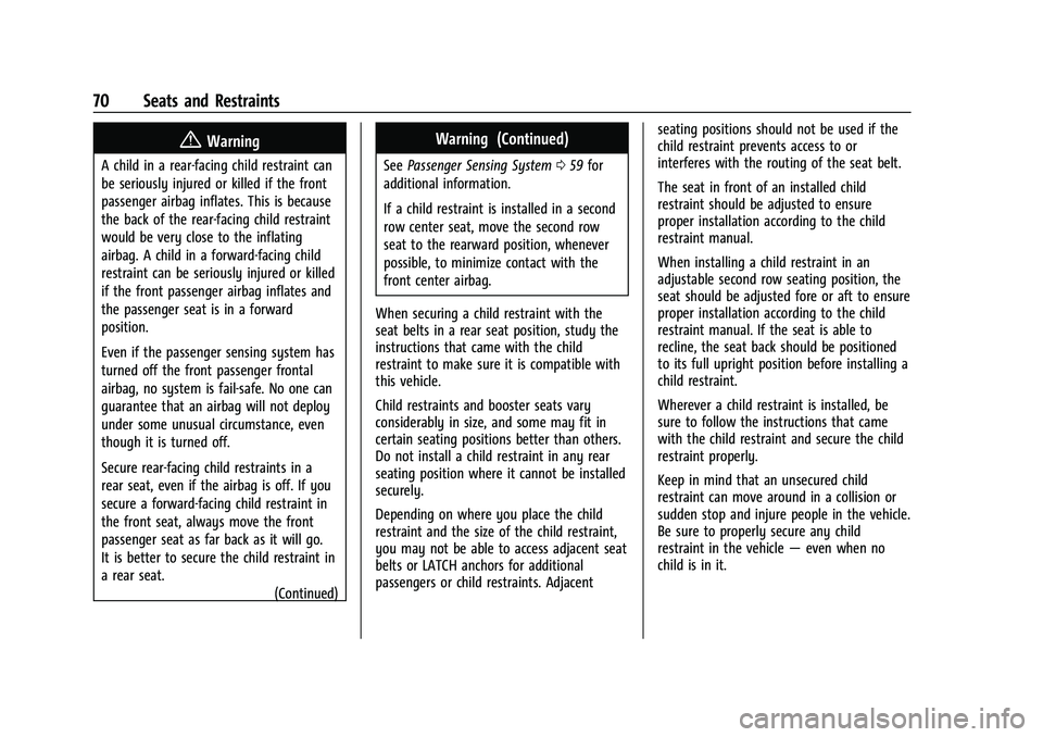 GMC ACADIA 2023 Manual PDF GMC Acadia/Acadia Denali Owner Manual (GMNA-Localizing-U.S./Canada/
Mexico-16402009) - 2023 - CRC - 3/28/22
70 Seats and Restraints
{Warning
A child in a rear-facing child restraint can
be seriously i GMC ACADIA 2023 Manual PDF GMC Acadia/Acadia Denali Owner Manual (GMNA-Localizing-U.S./Canada/
Mexico-16402009) - 2023 - CRC - 3/28/22
70 Seats and Restraints
{Warning
A child in a rear-facing child restraint can
be seriously i
