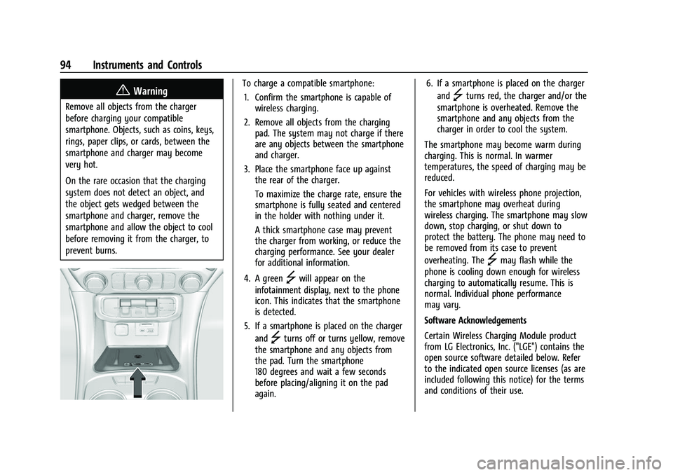 GMC ACADIA 2023 Owners Manual GMC Acadia/Acadia Denali Owner Manual (GMNA-Localizing-U.S./Canada/
Mexico-16402009) - 2023 - CRC - 3/28/22
94 Instruments and Controls
{Warning
Remove all objects from the charger
before charging you GMC ACADIA 2023 Owners Manual GMC Acadia/Acadia Denali Owner Manual (GMNA-Localizing-U.S./Canada/
Mexico-16402009) - 2023 - CRC - 3/28/22
94 Instruments and Controls
{Warning
Remove all objects from the charger
before charging you