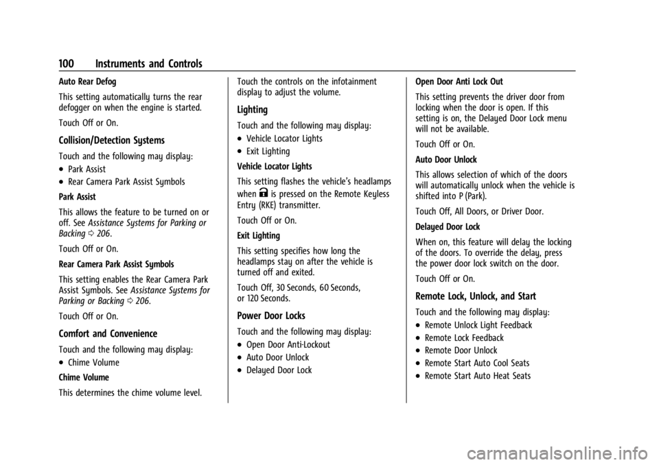 GMC CANYON 2022  Owners Manual GMC Canyon/Canyon Denali Owner Manual (GMNA-Localizing-U.S./Canada-
15275607) - 2022 - CRC - 11/2/21
100 Instruments and Controls
Auto Rear Defog
This setting automatically turns the rear
defogger on 