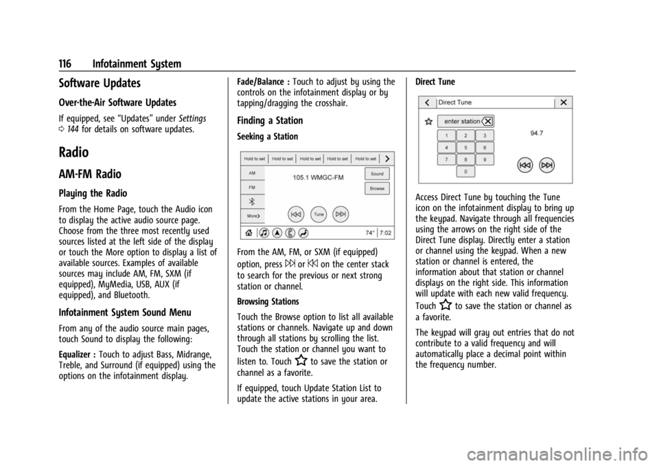 GMC CANYON 2022  Owners Manual GMC Canyon/Canyon Denali Owner Manual (GMNA-Localizing-U.S./Canada-
15275607) - 2022 - CRC - 11/2/21
116 Infotainment System
Software Updates
Over-the-Air Software Updates
If equipped, see“Updates