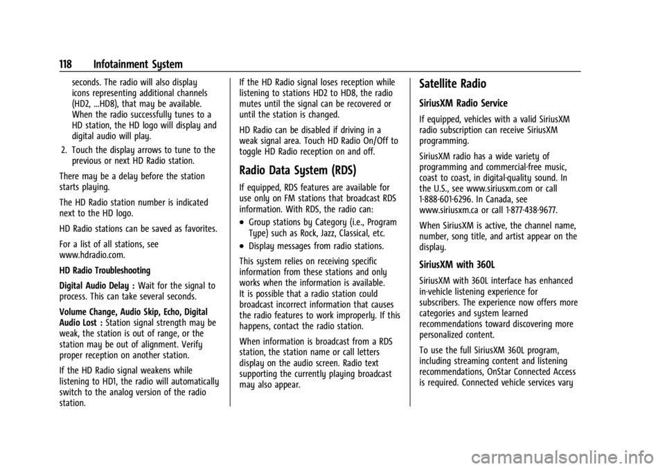 GMC CANYON 2022  Owners Manual GMC Canyon/Canyon Denali Owner Manual (GMNA-Localizing-U.S./Canada-
15275607) - 2022 - CRC - 11/2/21
118 Infotainment System
seconds. The radio will also display
icons representing additional channels