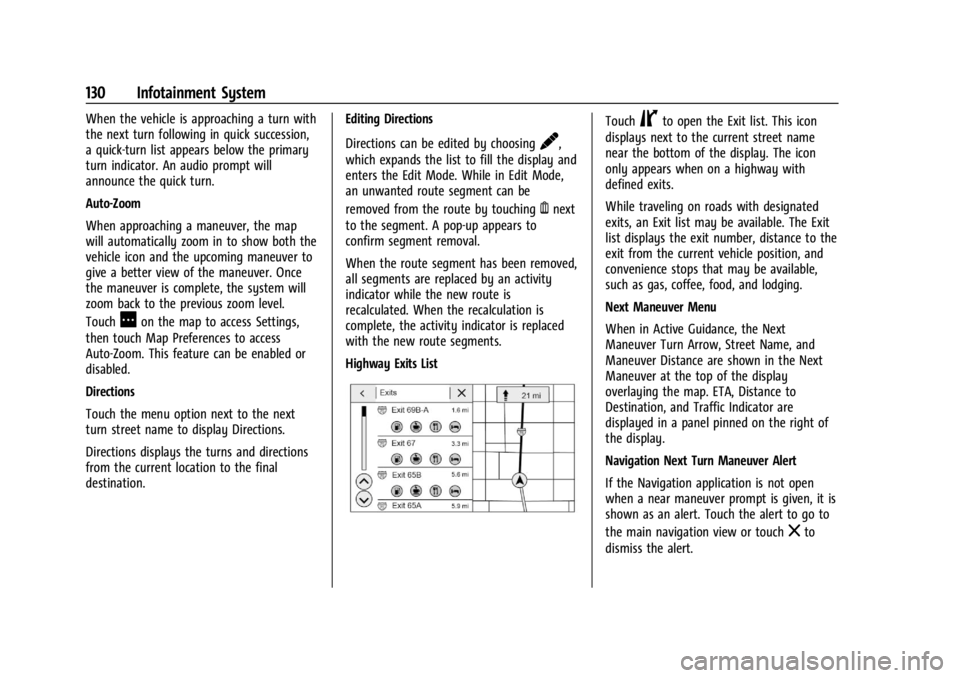 GMC CANYON 2022 Owners Manual GMC Canyon/Canyon Denali Owner Manual (GMNA-Localizing-U.S./Canada-
15275607) - 2022 - CRC - 11/2/21
130 Infotainment System
When the vehicle is approaching a turn with
the next turn following in quic GMC CANYON 2022 Owners Manual GMC Canyon/Canyon Denali Owner Manual (GMNA-Localizing-U.S./Canada-
15275607) - 2022 - CRC - 11/2/21
130 Infotainment System
When the vehicle is approaching a turn with
the next turn following in quic