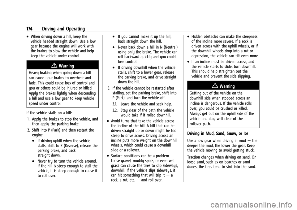 GMC CANYON 2022 Owners Manual GMC Canyon/Canyon Denali Owner Manual (GMNA-Localizing-U.S./Canada-
15275607) - 2022 - CRC - 11/2/21
174 Driving and Operating
.When driving down a hill, keep the
vehicle headed straight down. Use a l GMC CANYON 2022 Owners Manual GMC Canyon/Canyon Denali Owner Manual (GMNA-Localizing-U.S./Canada-
15275607) - 2022 - CRC - 11/2/21
174 Driving and Operating
.When driving down a hill, keep the
vehicle headed straight down. Use a l