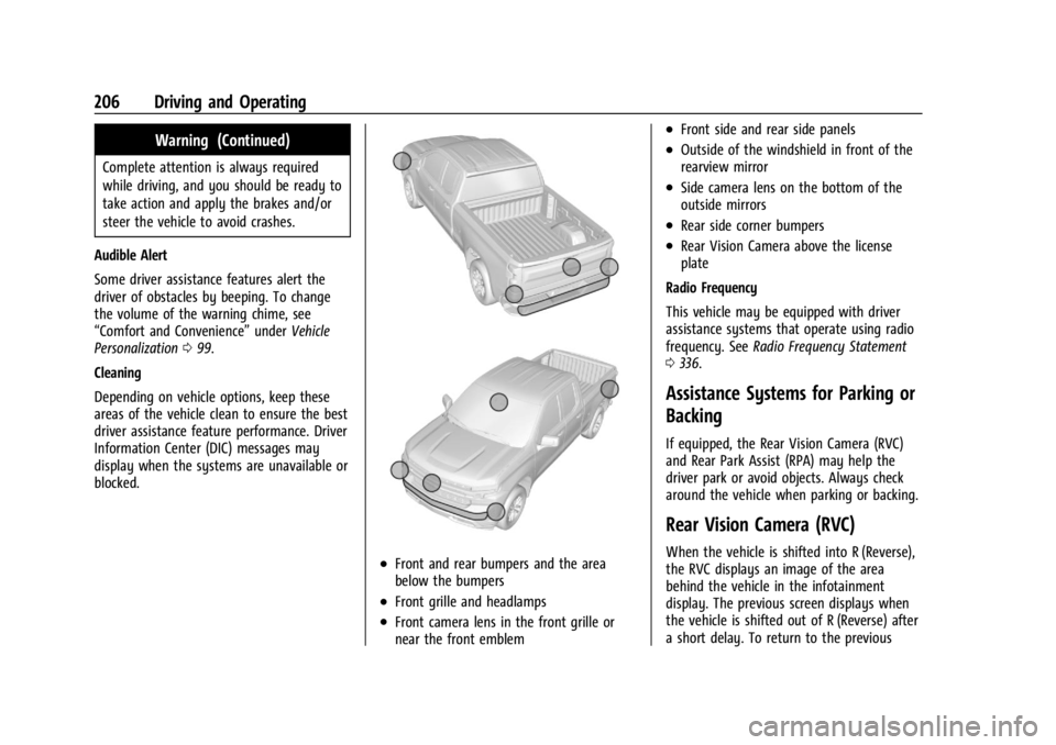 GMC CANYON 2022 Owners Manual GMC Canyon/Canyon Denali Owner Manual (GMNA-Localizing-U.S./Canada-
15275607) - 2022 - CRC - 11/2/21
206 Driving and Operating
Warning (Continued)
Complete attention is always required
while driving, GMC CANYON 2022 Owners Manual GMC Canyon/Canyon Denali Owner Manual (GMNA-Localizing-U.S./Canada-
15275607) - 2022 - CRC - 11/2/21
206 Driving and Operating
Warning (Continued)
Complete attention is always required
while driving,