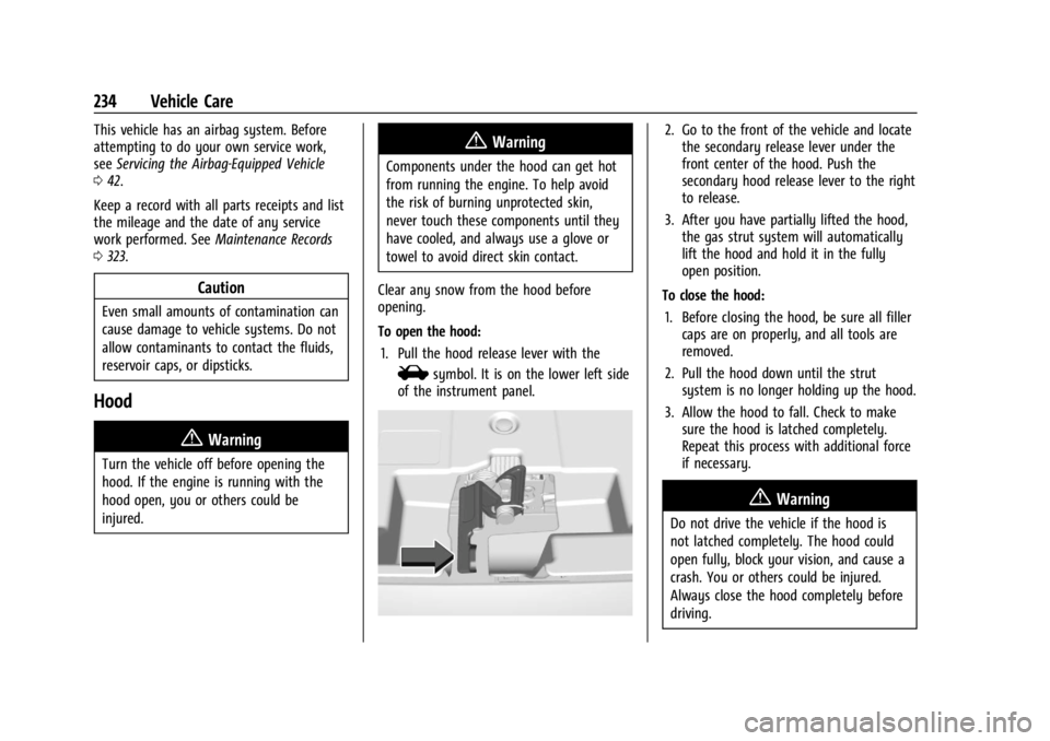 GMC CANYON 2022 Owners Manual GMC Canyon/Canyon Denali Owner Manual (GMNA-Localizing-U.S./Canada-
15275607) - 2022 - CRC - 11/2/21
234 Vehicle Care
This vehicle has an airbag system. Before
attempting to do your own service work,
GMC CANYON 2022 Owners Manual GMC Canyon/Canyon Denali Owner Manual (GMNA-Localizing-U.S./Canada-
15275607) - 2022 - CRC - 11/2/21
234 Vehicle Care
This vehicle has an airbag system. Before
attempting to do your own service work,