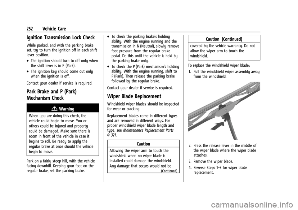 GMC CANYON 2022  Owners Manual GMC Canyon/Canyon Denali Owner Manual (GMNA-Localizing-U.S./Canada-
15275607) - 2022 - CRC - 11/2/21
252 Vehicle Care
Ignition Transmission Lock Check
While parked, and with the parking brake
set, try