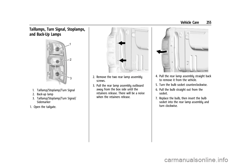 GMC CANYON 2022  Owners Manual GMC Canyon/Canyon Denali Owner Manual (GMNA-Localizing-U.S./Canada-
15275607) - 2022 - CRC - 11/2/21
Vehicle Care 255
Taillamps, Turn Signal, Stoplamps,
and Back-Up Lamps
1. Taillamp/Stoplamp/Turn Sig