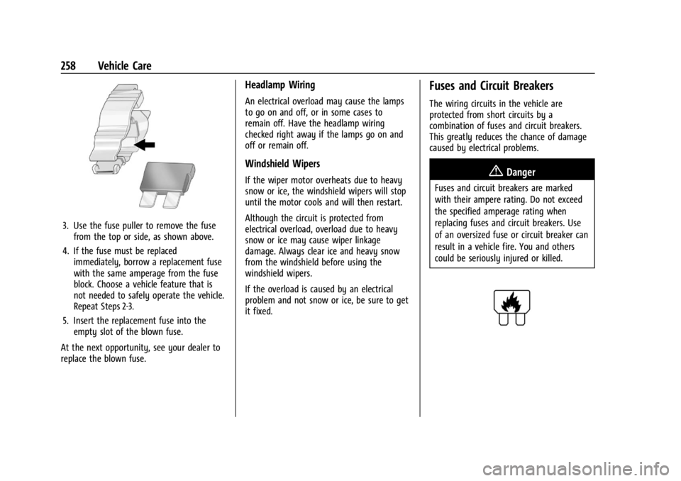 GMC CANYON 2022  Owners Manual GMC Canyon/Canyon Denali Owner Manual (GMNA-Localizing-U.S./Canada-
15275607) - 2022 - CRC - 11/2/21
258 Vehicle Care
3. Use the fuse puller to remove the fusefrom the top or side, as shown above.
4. 