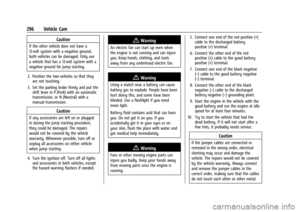 GMC CANYON 2022  Owners Manual GMC Canyon/Canyon Denali Owner Manual (GMNA-Localizing-U.S./Canada-
15275607) - 2022 - CRC - 11/2/21
296 Vehicle Care
Caution
If the other vehicle does not have a
12-volt system with a negative ground