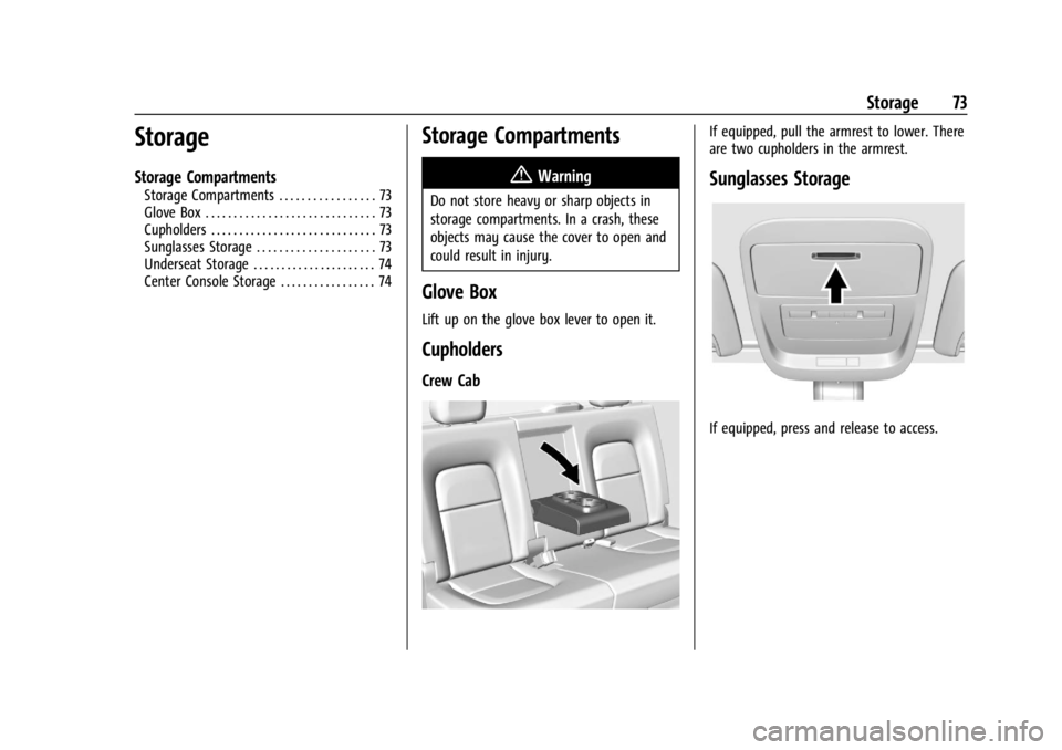 GMC CANYON 2022 Manual PDF GMC Canyon/Canyon Denali Owner Manual (GMNA-Localizing-U.S./Canada-
15275607) - 2022 - CRC - 11/2/21
Storage 73
Storage
Storage Compartments
Storage Compartments . . . . . . . . . . . . . . . . . 73
G GMC CANYON 2022 Manual PDF GMC Canyon/Canyon Denali Owner Manual (GMNA-Localizing-U.S./Canada-
15275607) - 2022 - CRC - 11/2/21
Storage 73
Storage
Storage Compartments
Storage Compartments . . . . . . . . . . . . . . . . . 73
G