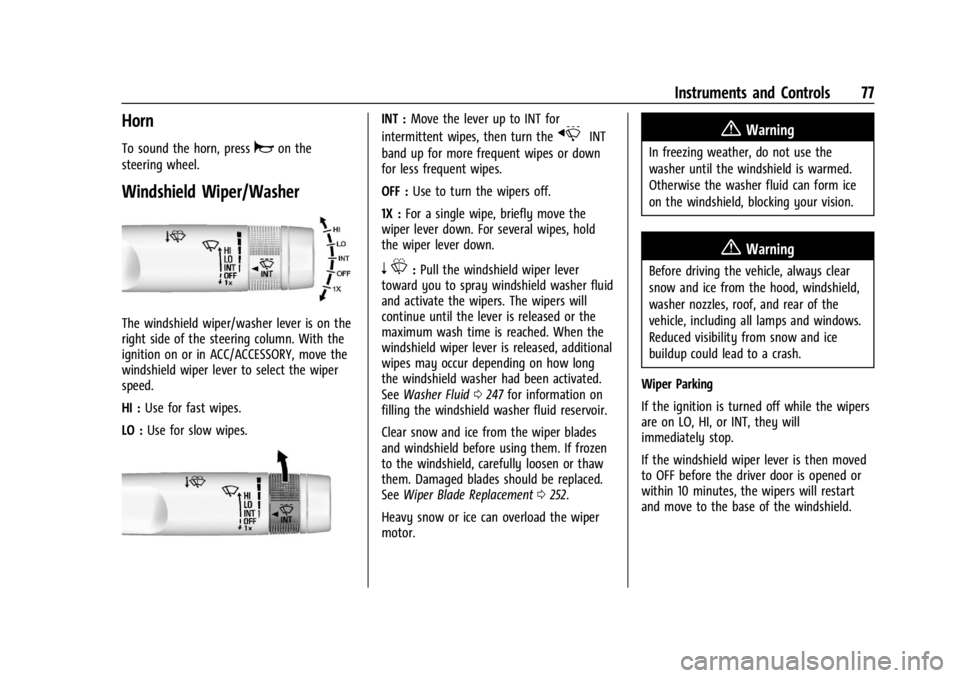 GMC CANYON 2022 Manual PDF GMC Canyon/Canyon Denali Owner Manual (GMNA-Localizing-U.S./Canada-
15275607) - 2022 - CRC - 11/2/21
Instruments and Controls 77
Horn
To sound the horn, pressaon the
steering wheel.
Windshield Wiper/W GMC CANYON 2022 Manual PDF GMC Canyon/Canyon Denali Owner Manual (GMNA-Localizing-U.S./Canada-
15275607) - 2022 - CRC - 11/2/21
Instruments and Controls 77
Horn
To sound the horn, pressaon the
steering wheel.
Windshield Wiper/W
