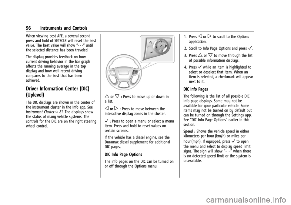 GMC CANYON 2022 Owners Manual GMC Canyon/Canyon Denali Owner Manual (GMNA-Localizing-U.S./Canada-
15275607) - 2022 - CRC - 11/2/21
96 Instruments and Controls
When viewing best AFE, a several second
press and hold of SET/CLR will GMC CANYON 2022 Owners Manual GMC Canyon/Canyon Denali Owner Manual (GMNA-Localizing-U.S./Canada-
15275607) - 2022 - CRC - 11/2/21
96 Instruments and Controls
When viewing best AFE, a several second
press and hold of SET/CLR will