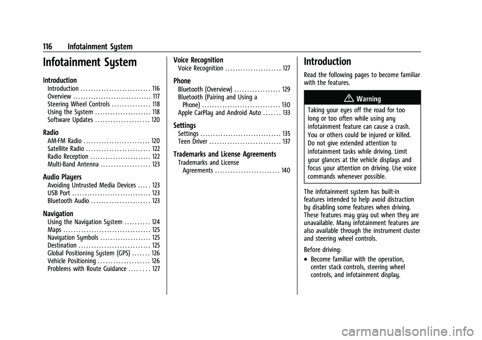 GMC CANYON 2023  Owners Manual GMC Canyon/Canyon Denali Owner Manual (GMNA-Localizing-U.S./Canada/
Mexico-16510661) - 2023 - CRC - 11/29/22
116 Infotainment System
Infotainment System
Introduction
Introduction . . . . . . . . . . .