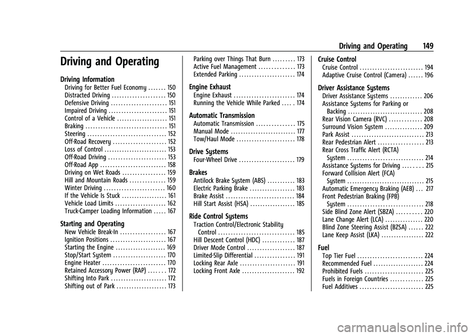GMC CANYON 2023  Owners Manual GMC Canyon/Canyon Denali Owner Manual (GMNA-Localizing-U.S./Canada/
Mexico-16510661) - 2023 - CRC - 11/29/22
Driving and Operating 149
Driving and Operating
Driving Information
Driving for Better Fuel