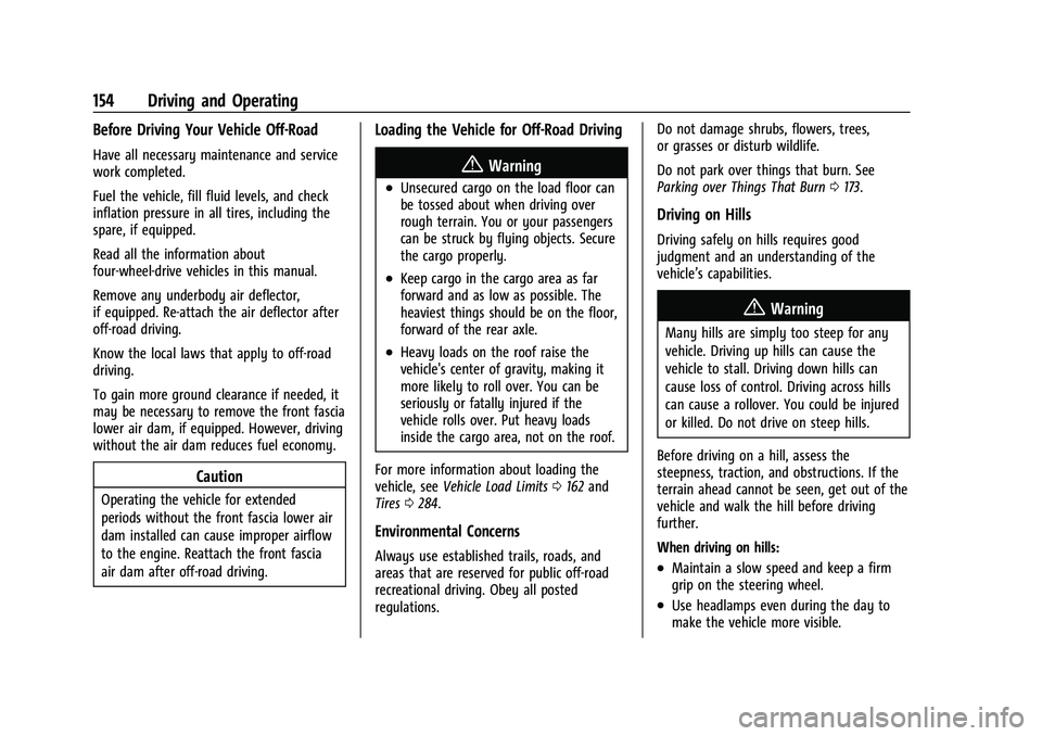 GMC CANYON 2023  Owners Manual GMC Canyon/Canyon Denali Owner Manual (GMNA-Localizing-U.S./Canada/
Mexico-16510661) - 2023 - CRC - 11/29/22
154 Driving and Operating
Before Driving Your Vehicle Off-Road
Have all necessary maintenan