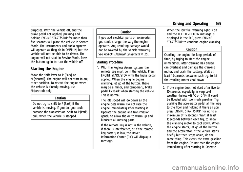 GMC CANYON 2023  Owners Manual GMC Canyon/Canyon Denali Owner Manual (GMNA-Localizing-U.S./Canada/
Mexico-16510661) - 2023 - CRC - 11/29/22
Driving and Operating 169
purposes. With the vehicle off, and the
brake pedal not applied, 