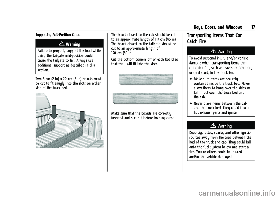 GMC CANYON 2023 User Guide GMC Canyon/Canyon Denali Owner Manual (GMNA-Localizing-U.S./Canada/
Mexico-16510661) - 2023 - CRC - 11/29/22
Keys, Doors, and Windows 17
Supporting Mid-Position Cargo
{Warning
Failure to properly supp GMC CANYON 2023 User Guide GMC Canyon/Canyon Denali Owner Manual (GMNA-Localizing-U.S./Canada/
Mexico-16510661) - 2023 - CRC - 11/29/22
Keys, Doors, and Windows 17
Supporting Mid-Position Cargo
{Warning
Failure to properly supp