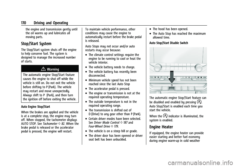 GMC CANYON 2023  Owners Manual GMC Canyon/Canyon Denali Owner Manual (GMNA-Localizing-U.S./Canada/
Mexico-16510661) - 2023 - CRC - 11/29/22
170 Driving and Operating
the engine and transmission gently until
the oil warms up and lub