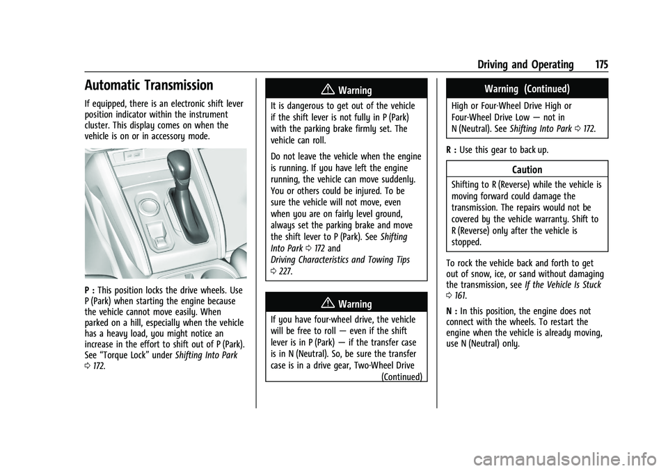 GMC CANYON 2023  Owners Manual GMC Canyon/Canyon Denali Owner Manual (GMNA-Localizing-U.S./Canada/
Mexico-16510661) - 2023 - CRC - 11/29/22
Driving and Operating 175
Automatic Transmission
If equipped, there is an electronic shift 