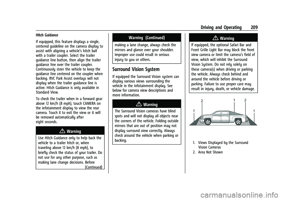 GMC CANYON 2023  Owners Manual GMC Canyon/Canyon Denali Owner Manual (GMNA-Localizing-U.S./Canada/
Mexico-16510661) - 2023 - CRC - 11/29/22
Driving and Operating 209
Hitch Guidance
If equipped, this feature displays a single,
cente