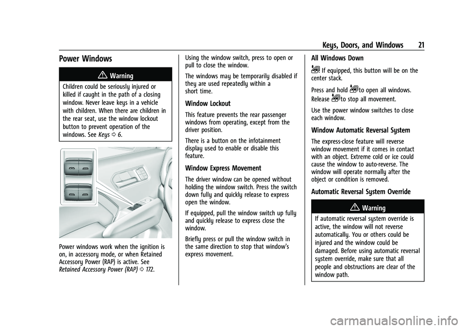 GMC CANYON 2023  Owners Manual GMC Canyon/Canyon Denali Owner Manual (GMNA-Localizing-U.S./Canada/
Mexico-16510661) - 2023 - CRC - 11/29/22
Keys, Doors, and Windows 21
Power Windows
{Warning
Children could be seriously injured or
k