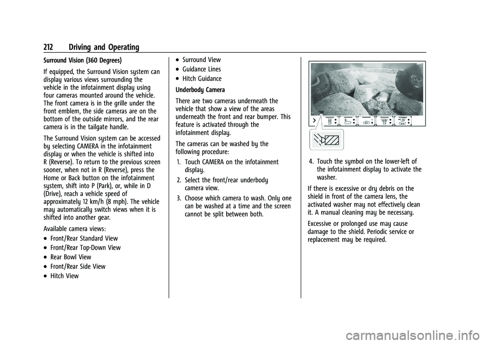 GMC CANYON 2023  Owners Manual GMC Canyon/Canyon Denali Owner Manual (GMNA-Localizing-U.S./Canada/
Mexico-16510661) - 2023 - CRC - 11/29/22
212 Driving and Operating
Surround Vision (360 Degrees)
If equipped, the Surround Vision sy