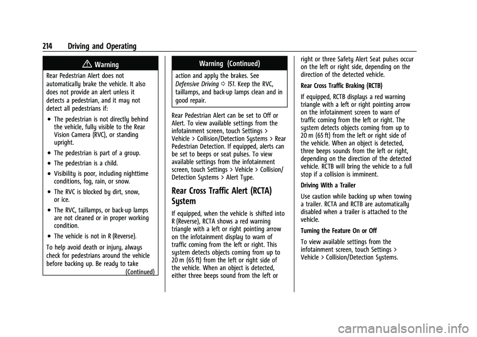 GMC CANYON 2023  Owners Manual GMC Canyon/Canyon Denali Owner Manual (GMNA-Localizing-U.S./Canada/
Mexico-16510661) - 2023 - CRC - 11/29/22
214 Driving and Operating
{Warning
Rear Pedestrian Alert does not
automatically brake the v
