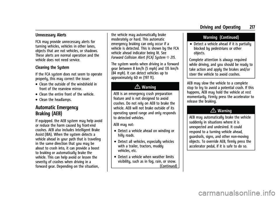 GMC CANYON 2023  Owners Manual GMC Canyon/Canyon Denali Owner Manual (GMNA-Localizing-U.S./Canada/
Mexico-16510661) - 2023 - CRC - 11/29/22
Driving and Operating 217
Unnecessary Alerts
FCA may provide unnecessary alerts for
turning