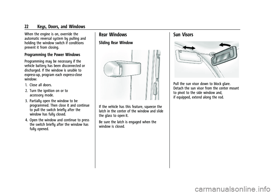 GMC CANYON 2023  Owners Manual GMC Canyon/Canyon Denali Owner Manual (GMNA-Localizing-U.S./Canada/
Mexico-16510661) - 2023 - CRC - 11/29/22
22 Keys, Doors, and Windows
When the engine is on, override the
automatic reversal system b