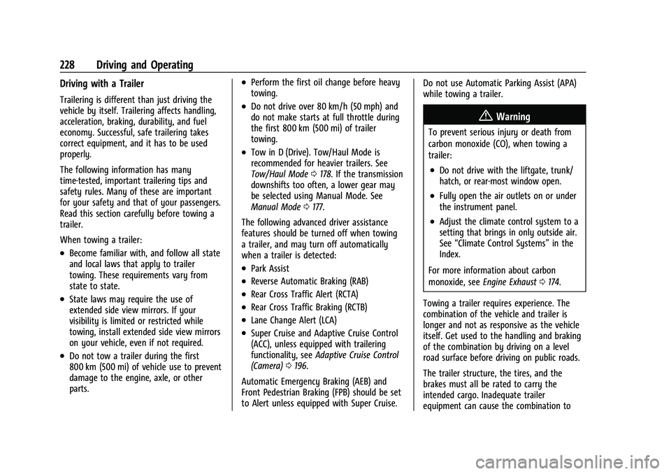 GMC CANYON 2023  Owners Manual GMC Canyon/Canyon Denali Owner Manual (GMNA-Localizing-U.S./Canada/
Mexico-16510661) - 2023 - CRC - 11/29/22
228 Driving and Operating
Driving with a Trailer
Trailering is different than just driving 