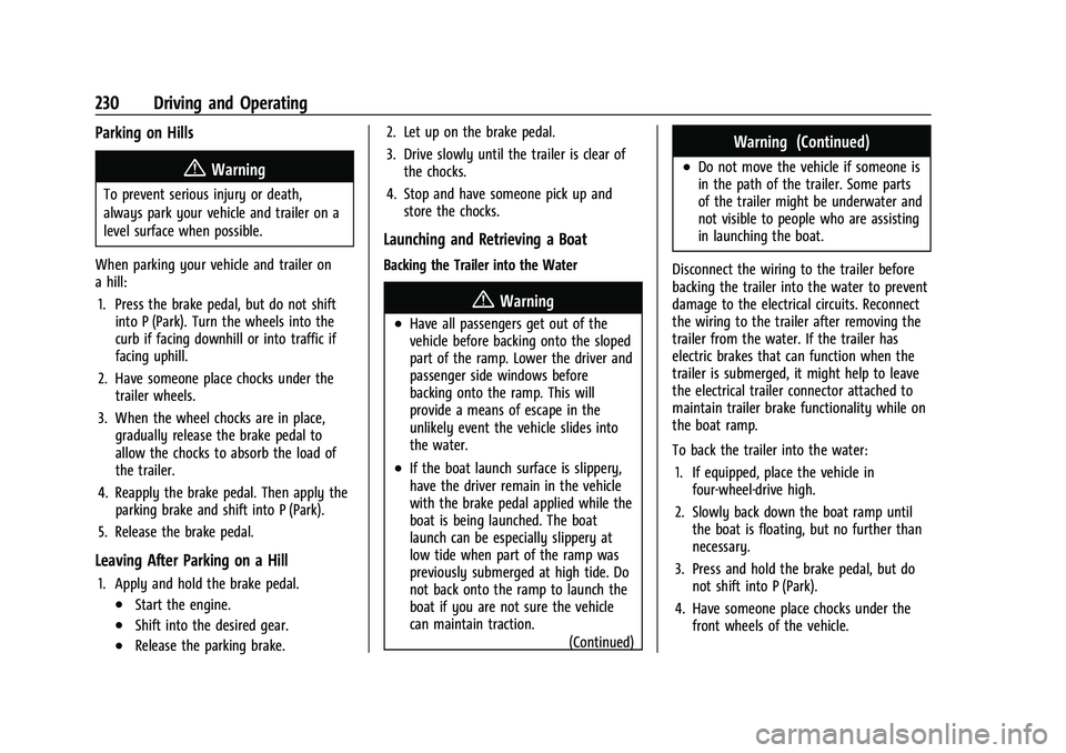 GMC CANYON 2023  Owners Manual GMC Canyon/Canyon Denali Owner Manual (GMNA-Localizing-U.S./Canada/
Mexico-16510661) - 2023 - CRC - 11/29/22
230 Driving and Operating
Parking on Hills
{Warning
To prevent serious injury or death,
alw